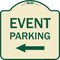 Signmission Event Parking Only With Left Arrow Heavy-Gauge Aluminum Architectural Sign, 18" x 18", TG-1818-24072 A-DES-TG-1818-24072 - alternate 1